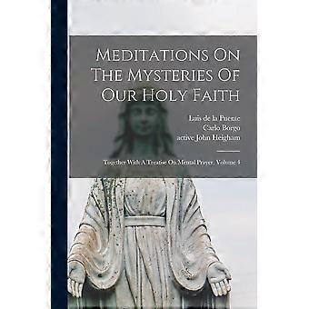 Meditations On The Mysteries Of Our Holy Faith Together With A Treatise On Menta - Creative Media Partners LLC - Paperback - en Book