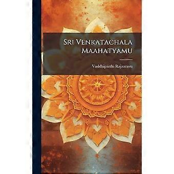 Sri Venkatachala Maahatyamu - Vaddhiparthi Rajaaravu - Hardcover - en Book