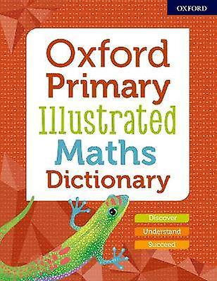Oxford Primary Illustrated Maths Dictionary