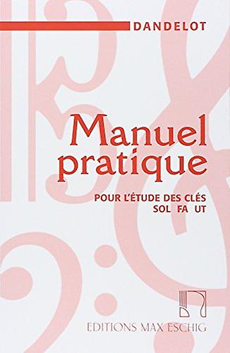 MANUEL PRATIQUE - ANCIENNE EDITION FORMATION MUSICALE