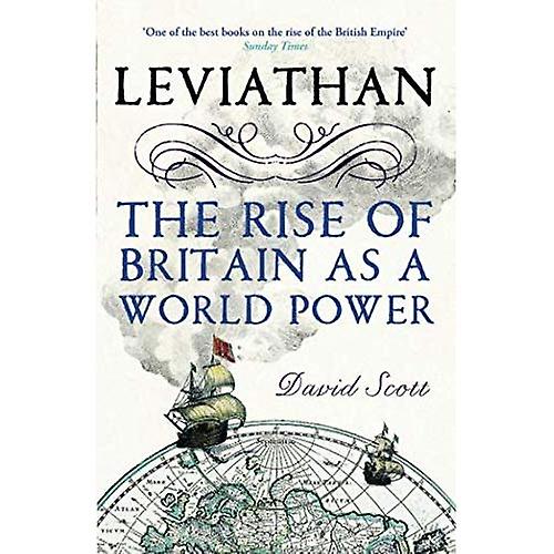 Leviathan: The Rise of Britain as a World Power