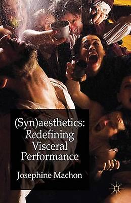 Synaesthetics by J. Machon Paperback Book