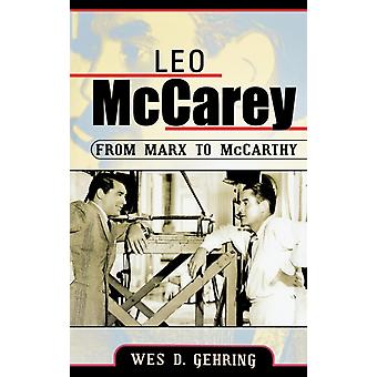 Leo McCarey: De Marx a McCarthy - Wes D. Gehring