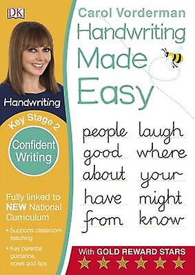Handwriting Made Easy Confident Writing Ages 711 Key Stage 2 by Carol Vorderman Paperback Book
