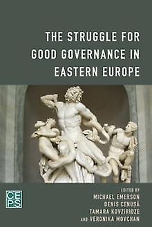 The Struggle For Good Governance In Eastern Europe Paperback Book