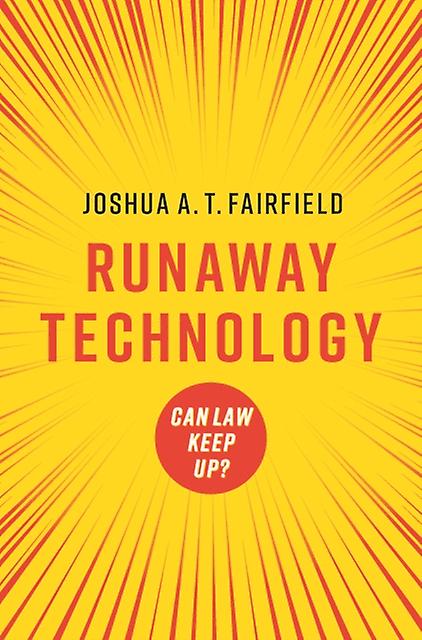 Runaway Technology - Joshua A. T. Fairfield