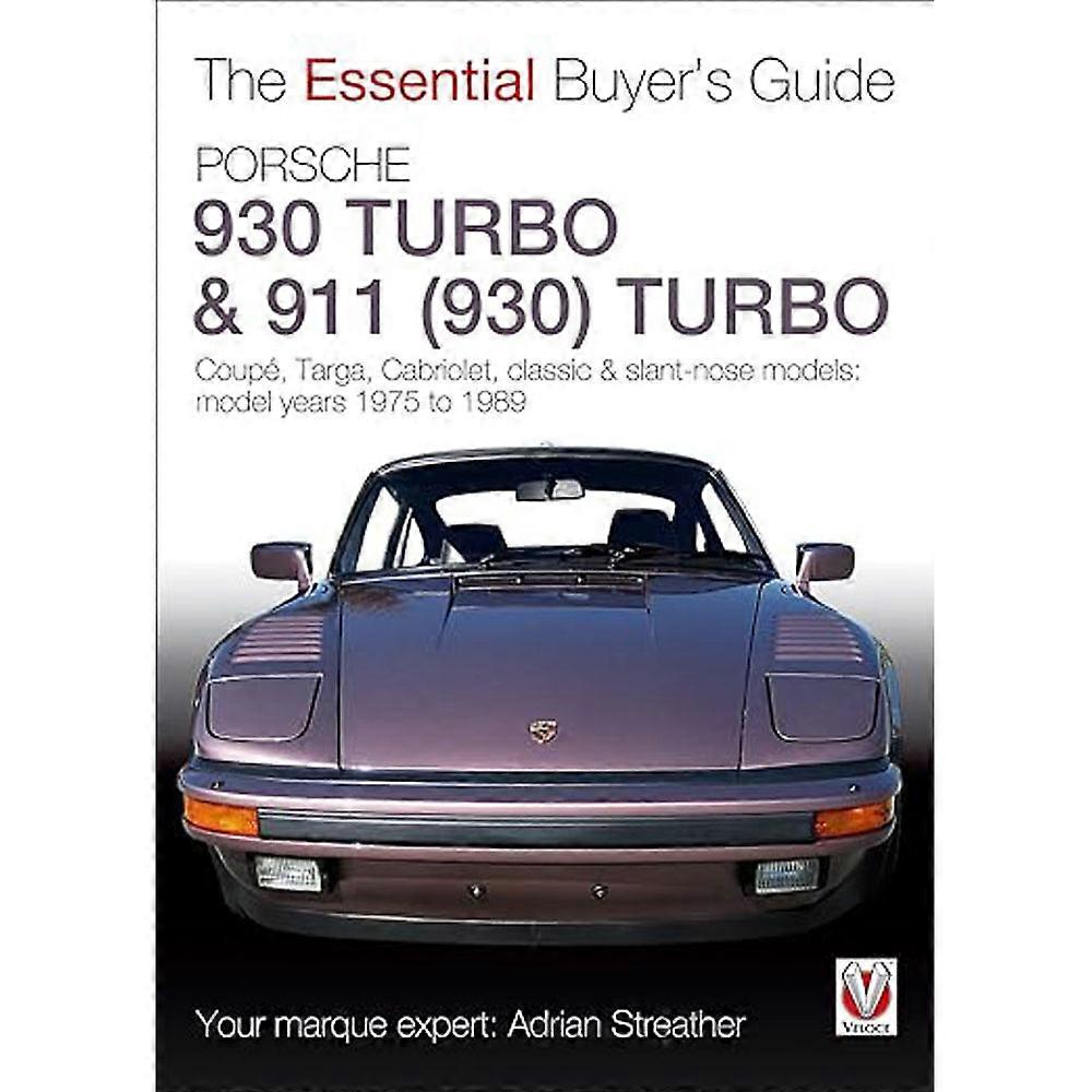 Porsche 930 Turbo & 911 (930 ) Turbo Essential Buyers Guide by Adrian Streather