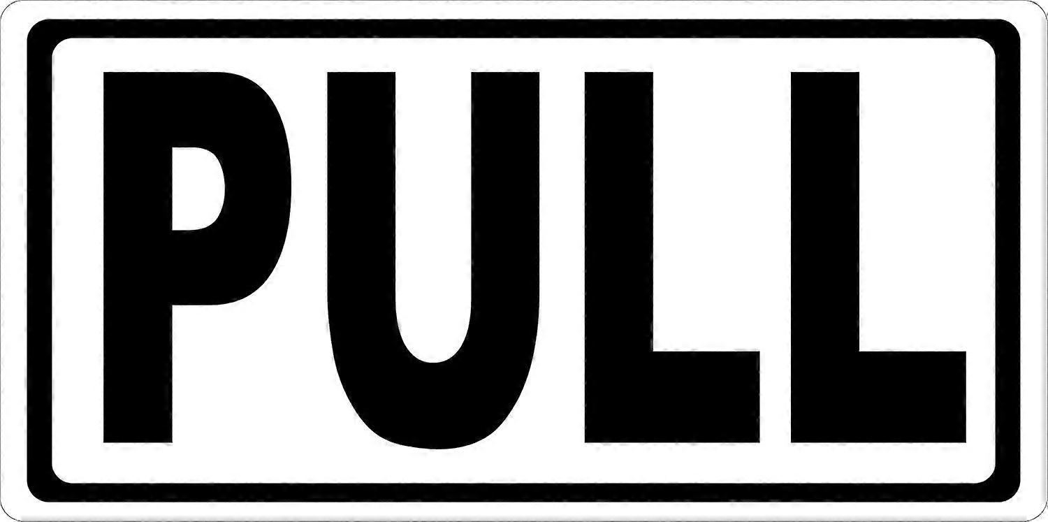 Pull Sign. 12x18 Metal.