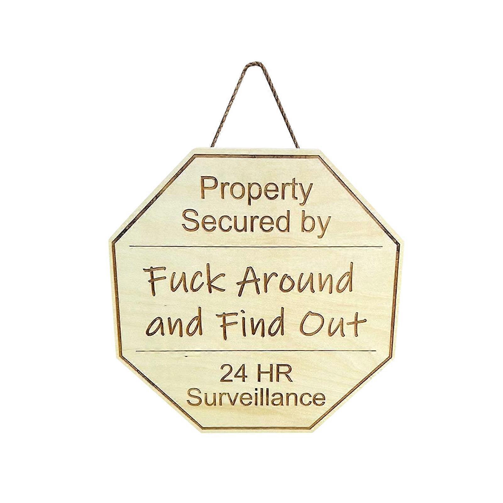 Fucks Around And Find Out Yard Signs Home Security Signs Surveillance-Protected Property Signs