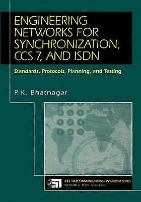 Engineering Networks for Synchronization CCS 7 and ISDN