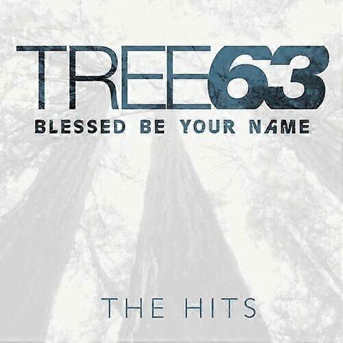 Tree63 Blessed Be Your Name Die Hits CD