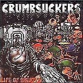 Crumbsuckers Life of Dreams CD