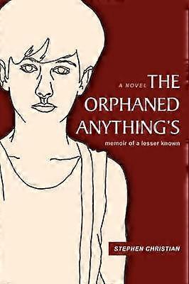 LES MÉMOIRES DE THE ORPHANED ANYTHING d'un