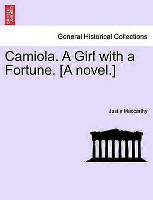 Camiola A Girl with a Fortune A novel