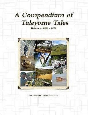 A Compendium of Tuleyome Tales Volume 1