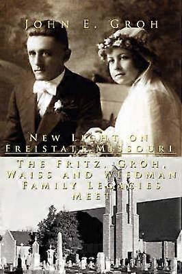 New Light on Freistatt Missouri