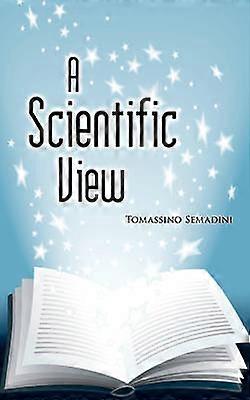 A Scientific View