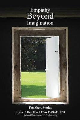 Empathy Beyond Imagination Ten Short Stories