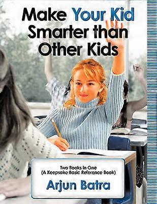 Make Your Kid Smarter Than Other Kids