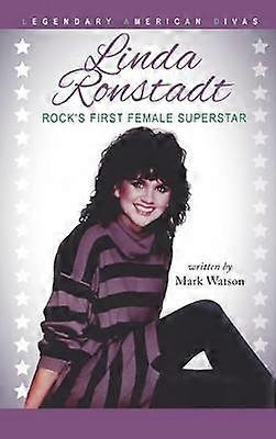 Linda Ronstadt Rock's First Female Superstar