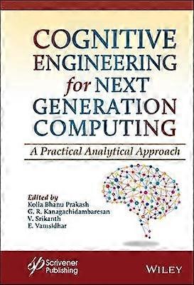 Cognitive Engineering for Next Generation Computing