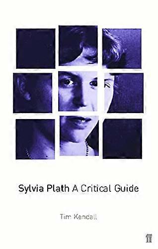 Sylvia Plath: A Critical Guide