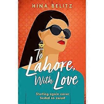 To Lahore With Love One of those books that warms your heart from the inside out