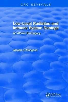 Low-Level Radiation and Immune System Damage