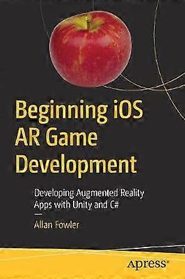 Beginning iOS AR Game Development