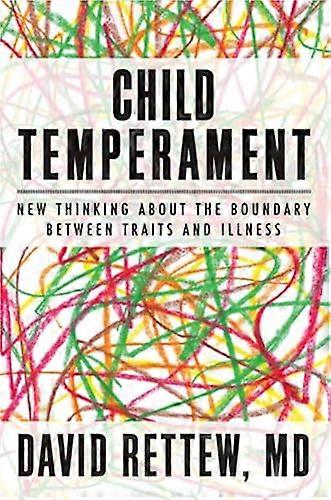 Child Temperament: New Thinking About the Boundary Between Traits and Illness