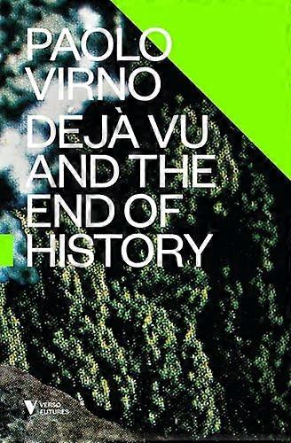 Deja Vu en het einde van de geschiedenis