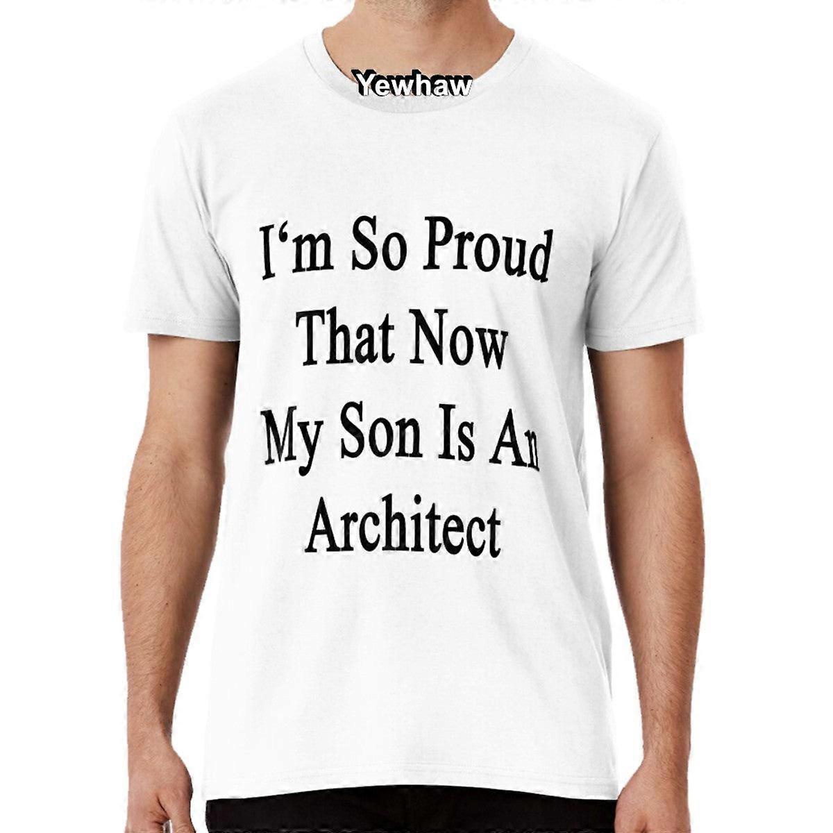 I'm So Proud That Now My Son Is An Architect T-shirt Sons Architects Architect Apprentice