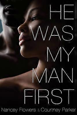 He Was My Man First