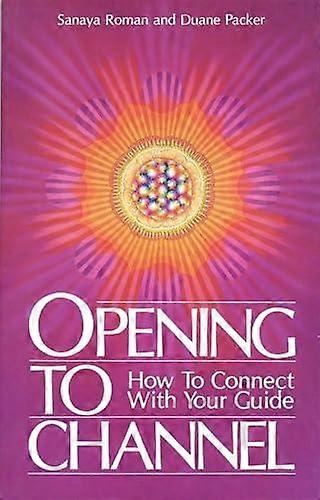 Opening To Channel by Duane Packer Paperback