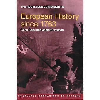 The Routledge Companion to European History Since 1763 (Routledge Companions to History)
