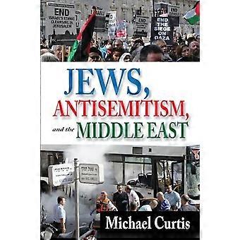 Judíos, antisemitismo y Oriente Medio