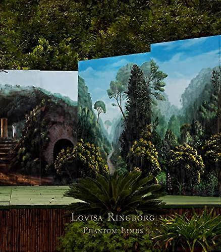 Lovisa Ringborg: Phantom Limbs
