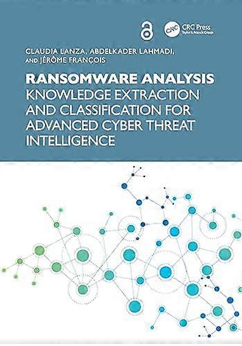 Ransomware Analysis Knowledge Extraction and Classification for Advanced Cyber Threat Intelligence