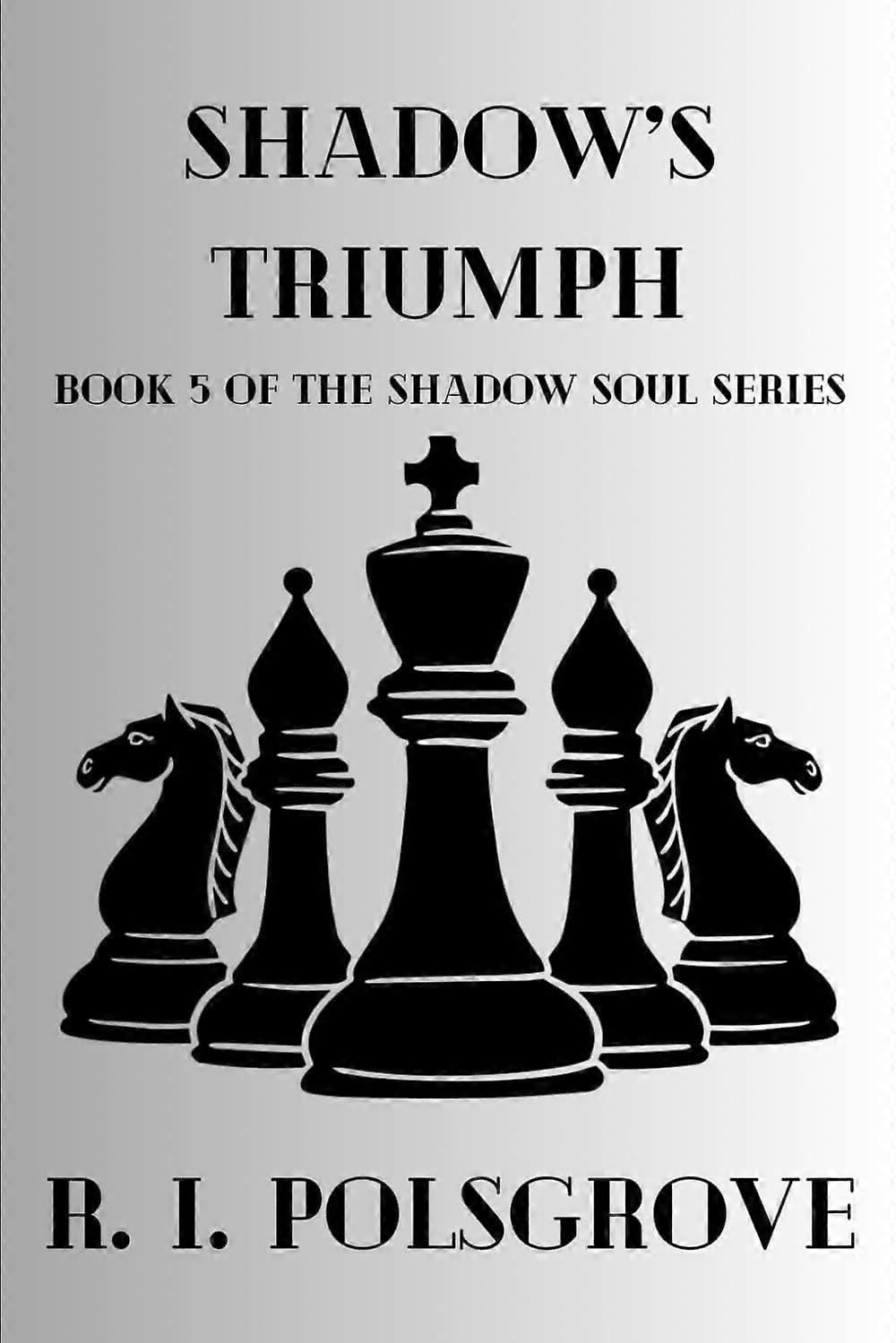 Shadow's triumph
