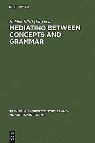 Mediating between Concepts and Grammar