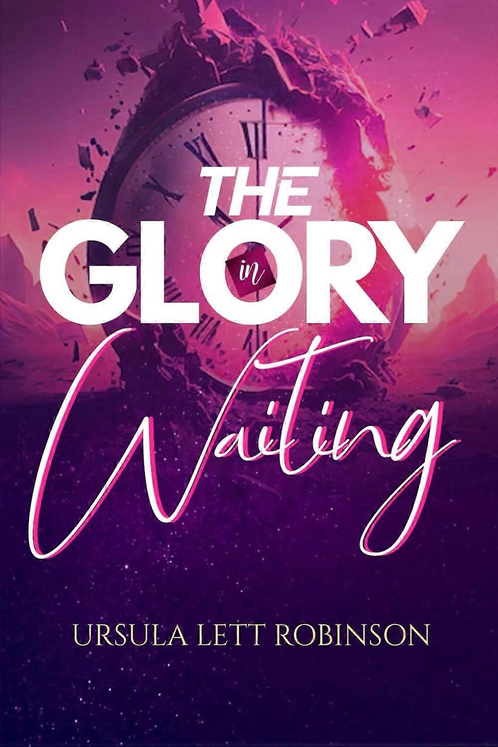 The glory in waiting