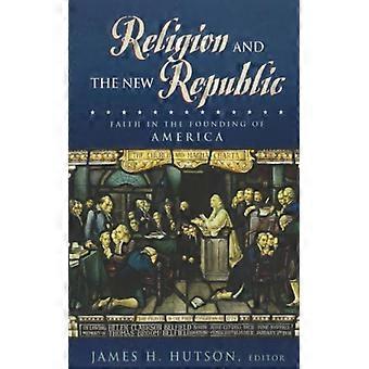 Religião e a Nova República: A Fé na Fundação da América - Bloomsbury Publishing PLC - Brochura - Livro em Inglês - História