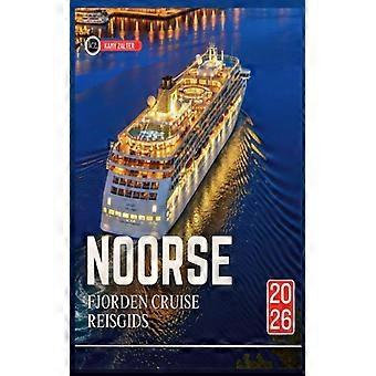 Noorse Fjorden Cruise Reisguide 2026 En handledning för reseguider för planen