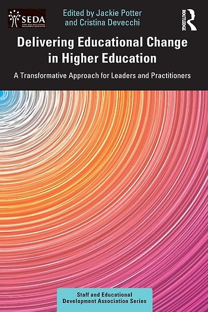 Delivering Educational Change In Higher Education Paperback