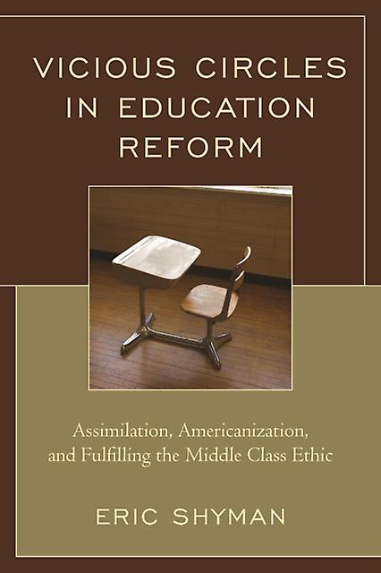 Vicious Circles In Education Reform by Eric Shyman Paperback Book