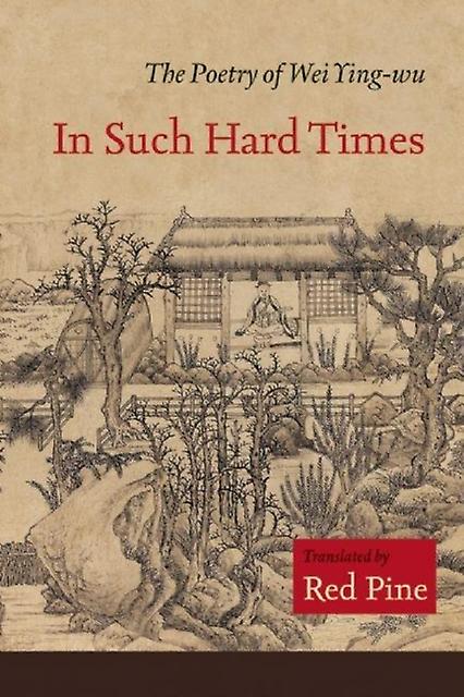 In Such Hard Times by Wei Yingwu Paperback Book