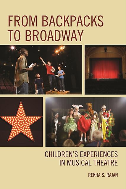 From Backpacks To Broadway by Rekha S. Rajan Paperback Book