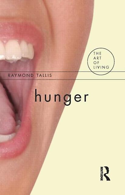 Hunger by Raymond Tallis Paperback