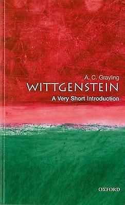 Wittgenstein by Grayling & A. C. Reader in Philosophy & Reader in Philosophy & Birkbeck College & University of London Paperback