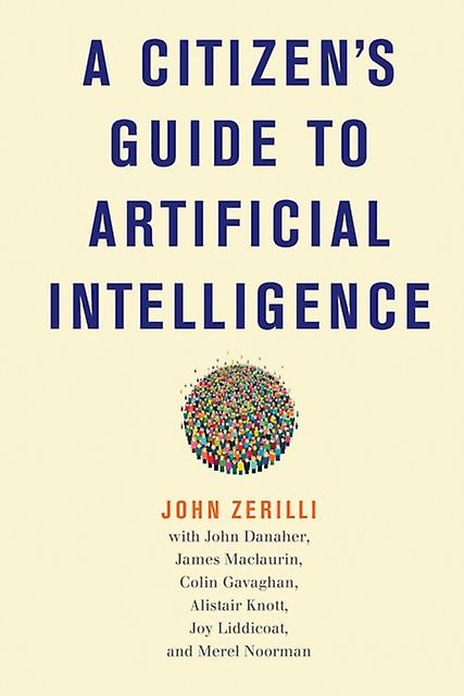 A Citizens Guide To Artificial Intelligence by John Danaher Hardback Book